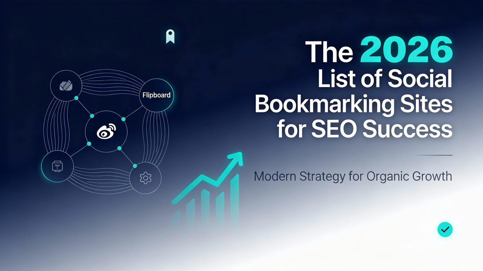 Illustration showing “The 2026 List of Social Bookmarking Sites for SEO Success” with network icons, growth chart, and modern digital marketing visuals, representing a free social bookmarking site list for organic SEO growth.